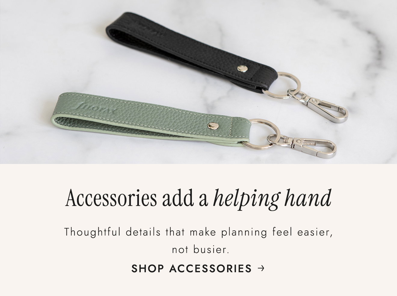  Accessories add a helping hand. Thoughtful details that make planning feel easier, not busier. Shop Accessories