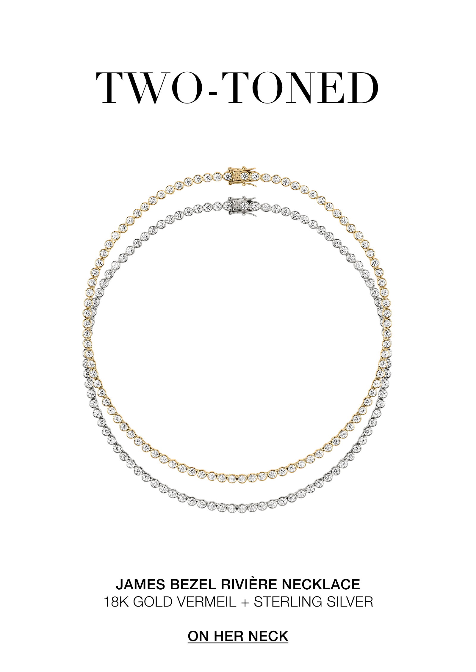 TWO-TONED JAMES BEZEL RIVIÈRE NECKLACE 18K GOLD VERMEIL + STERLING SILVER  ON HER NECK