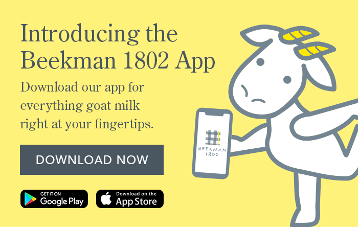 Introducing the Beekman 1802 App | Download now for everything goat milk right at your fingertips Introducing the Beekman 1802 App | Download now for everything goat milk right at your fingertips