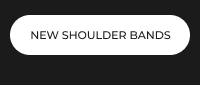 New Shoulder Bands