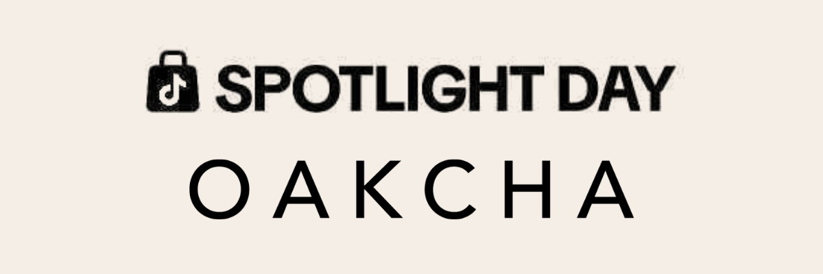 Oakcha presents Tiktok Spotlight Day.