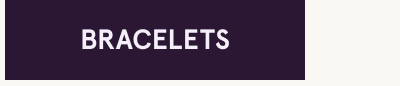Click here for bracelets
