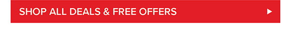 Shop All Deals & Free Offers >