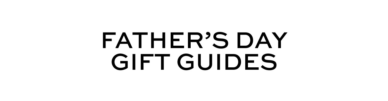 Father's Day Gift Guides