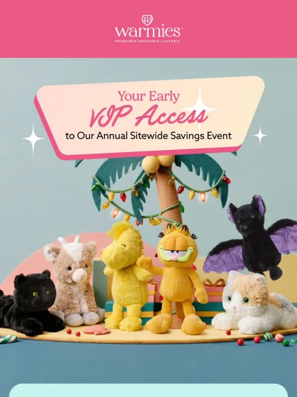 VIPs! Ready for Unlimited FREE Warmies?