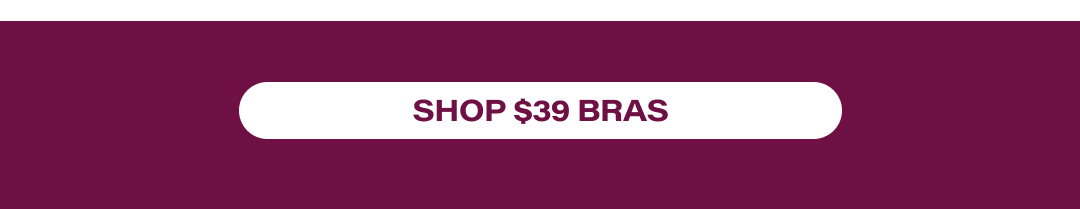Shop $39 Bras