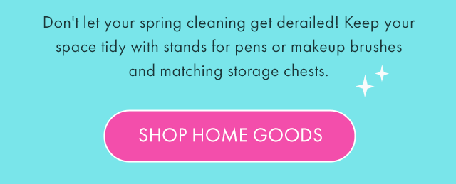 Don't let your spring cleaning get derailed! Keep your space tidy with stands for pens or makeup brushes and matching storage chests. | SHOP HOME GOODS