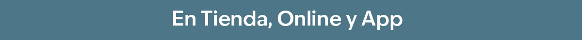 En Tiendas, Online y App