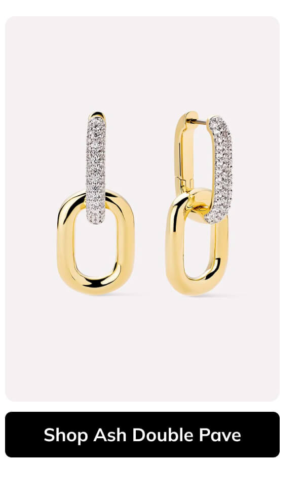 Shop Ash Double Pave Shop Ash Double Pave