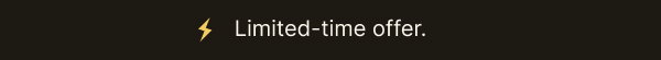 Limited-Time Offer