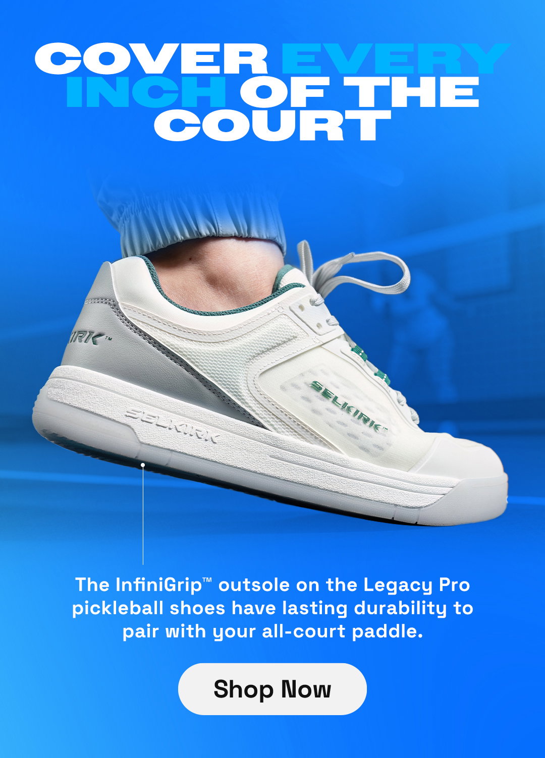 COVER EVERY INCH OF THE COURT. The InfiniGrip™ outsole on the Legacy Pro pickleball shoes have lasting durability to pair with your all-court paddle.