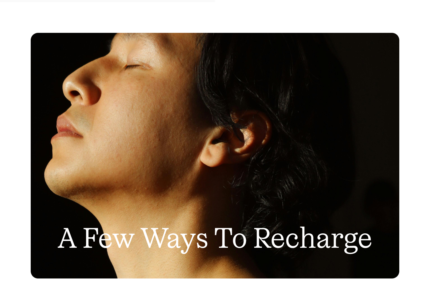 A Few Ways to Recharge