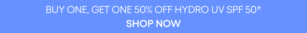 BOGO 50% OFF HYDRO UV