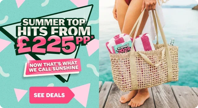 Summer top hits from £225pp*
NOW THAT'S WHAT WE CALL SUNSHINE
SEE DEALS