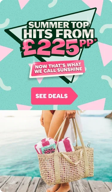 Summer top hits from £225pp*
NOW THAT'S WHAT WE CALL SUNSHINE
SEE DEALS