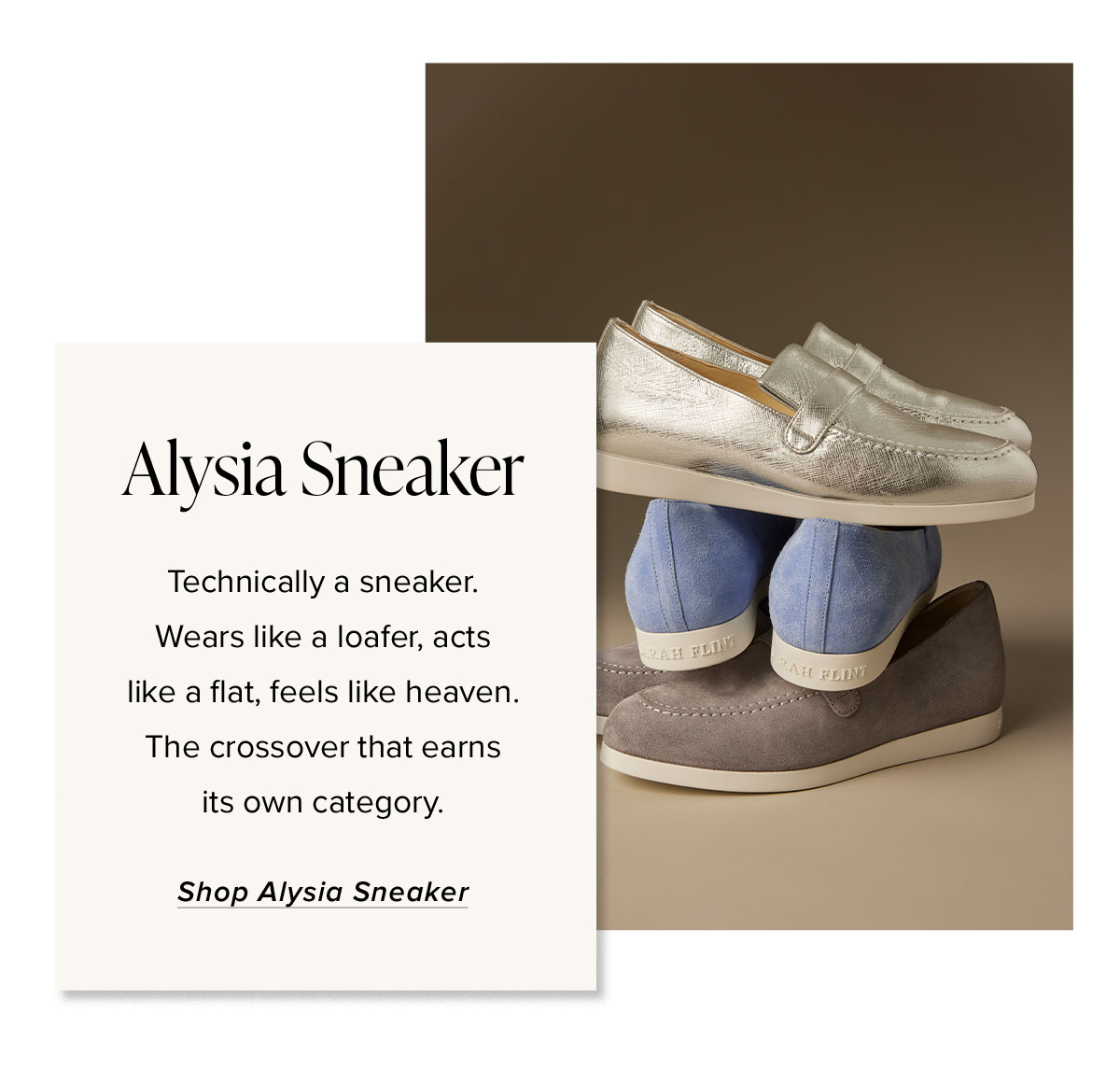 Alysia Sneaker: Technically a sneaker. Wears like a loafer, acts like a flat, feels like heaven. The crossover that earns its own category.