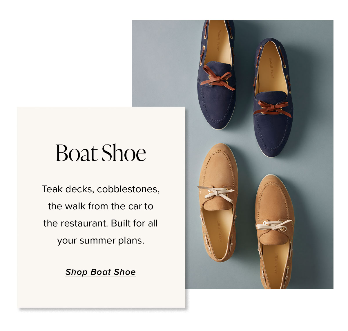 Boat Shoe: Teak decks, cobblestones, the walk from the car to the restaurant. Built for all your summer plans.