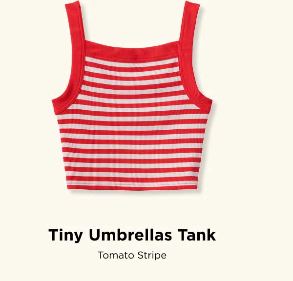 Tiny Umbrellas Tank