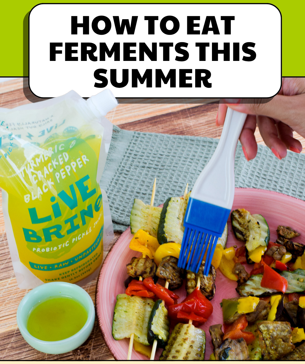 How to eat ferments this summer