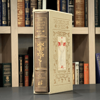 The Child’s Life of Jesus - Re-creating the stunning 1906 edition featuring 30 full-color images