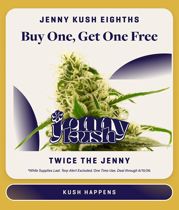 BOGO Jenny Kush 1/8th's