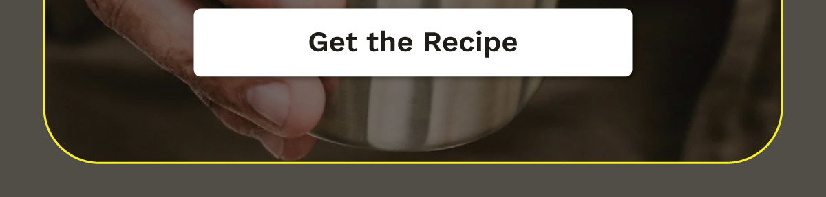 Get the Recipe