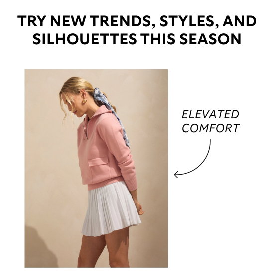 Try new trends, styled and silhouettes this season. Elevated comfort