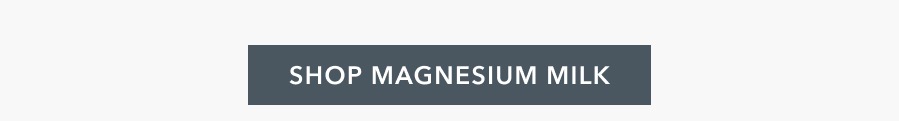 SHOP MAGNESIUM MILK