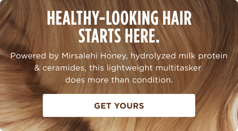 Healthy-looking hair starts here.