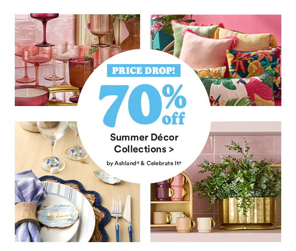 Price drop 70% off Summer decor collections.