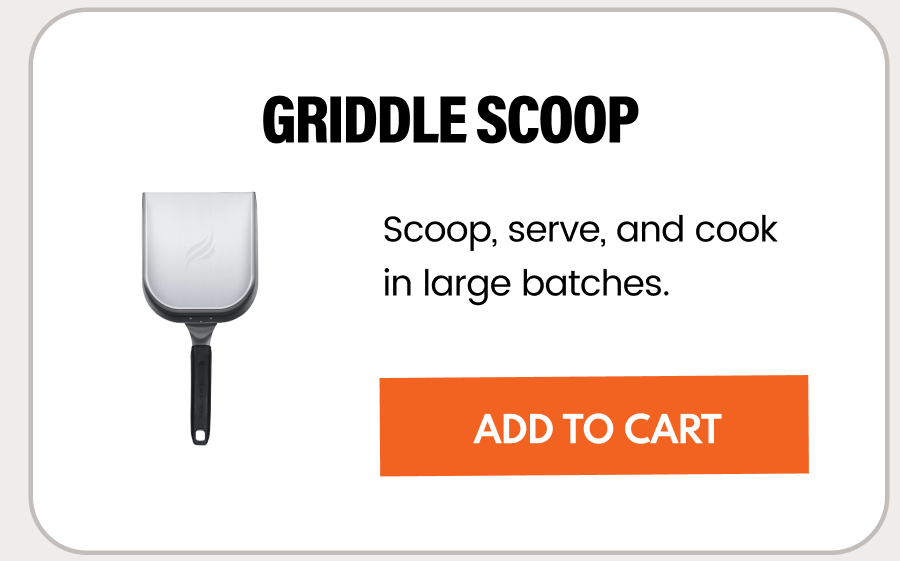 Griddle Scoop
