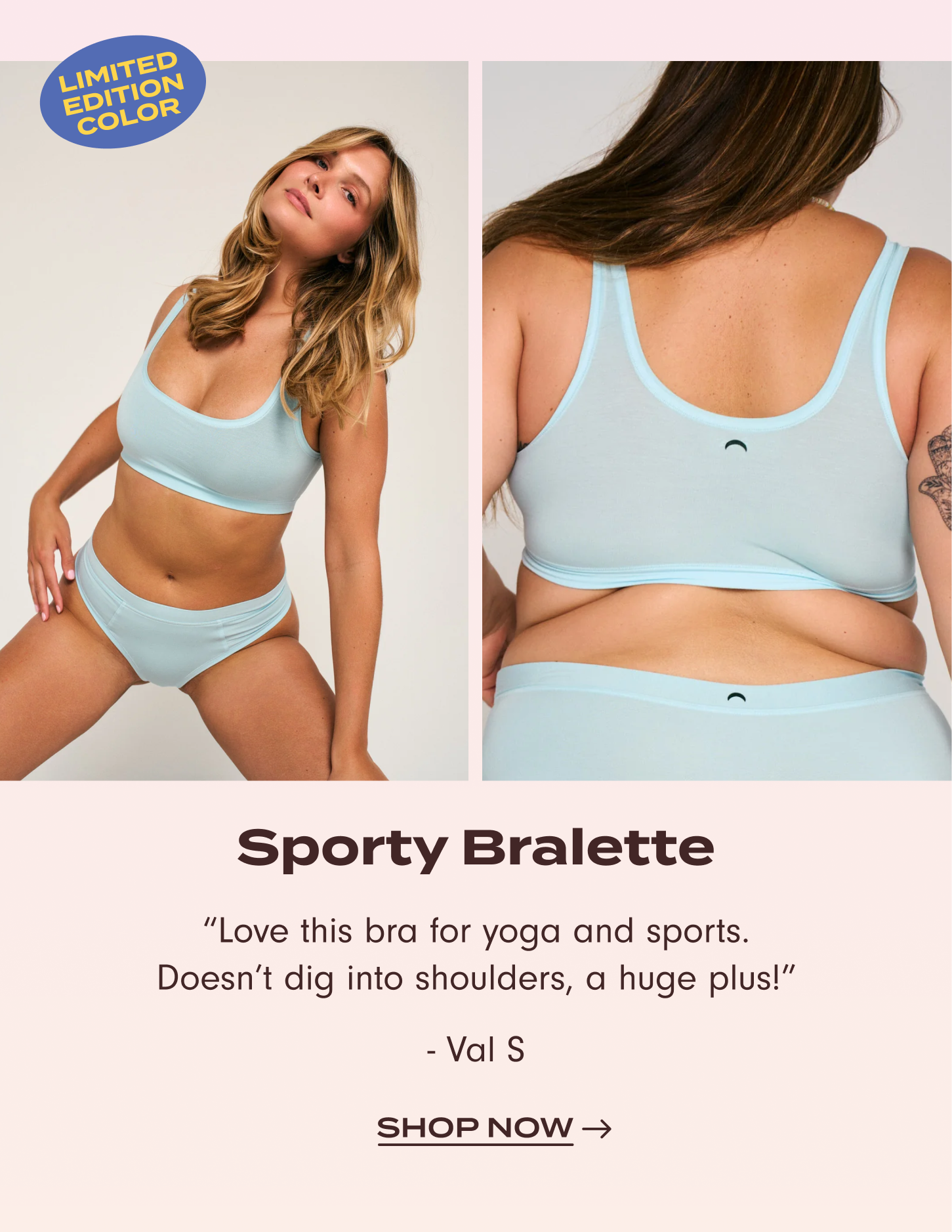 Shop Sporty Bralette: "Love this bra for yoga and sports. Doesn't dig into shoulders, a huge plus!" – Val S