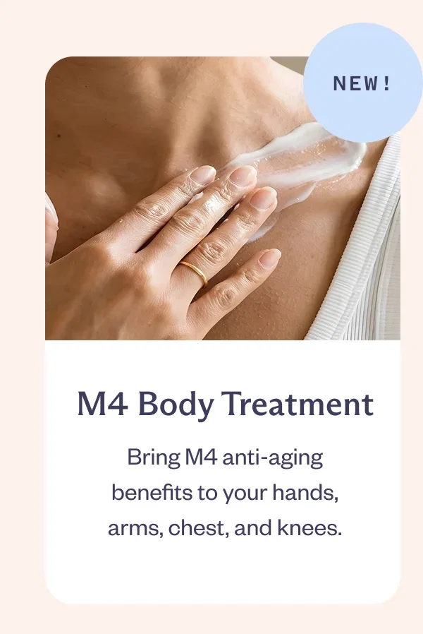 New: M4 Body Treatment