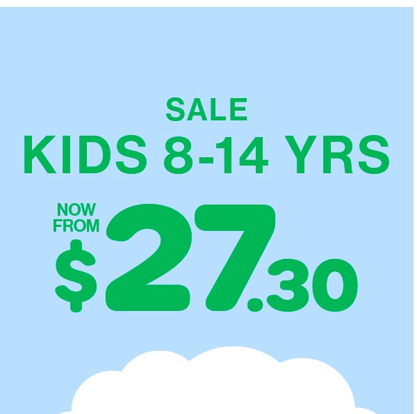 Sale Kids 8-14 Yrs Now From $27.30