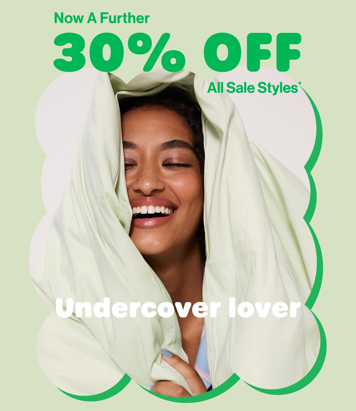 Now A Further 30% Off All Sale Styles* Undercover lover