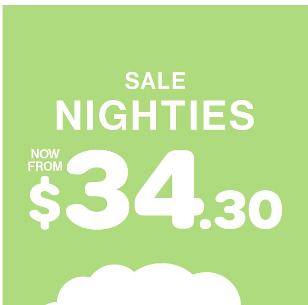 Sale Nighties Now From $34.30
