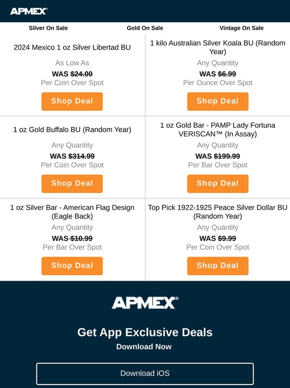 Get these exclusive weekly deals, including any quantity 1 oz Gold Buffalo BU (Random Year) for 199.99/oz.