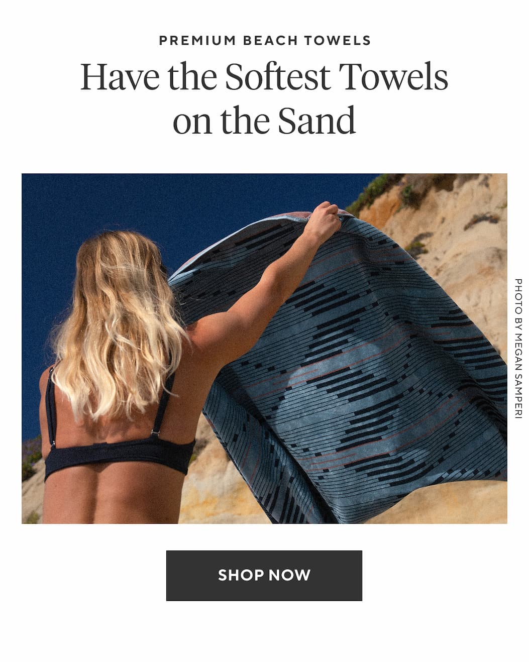 Premium Beach Towels HAVE THE SOFTEST TOWELS ON THE SAND Shop Now >