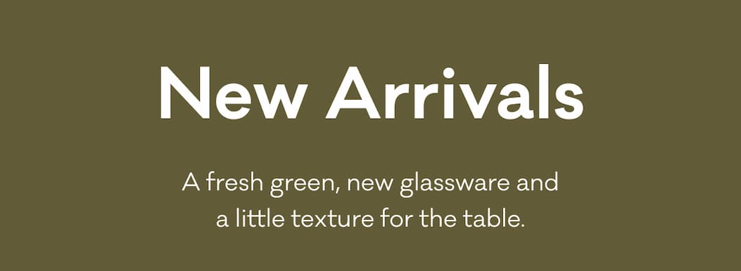 New Arrivals - A fresh green, new glassware and a little texture for the table.