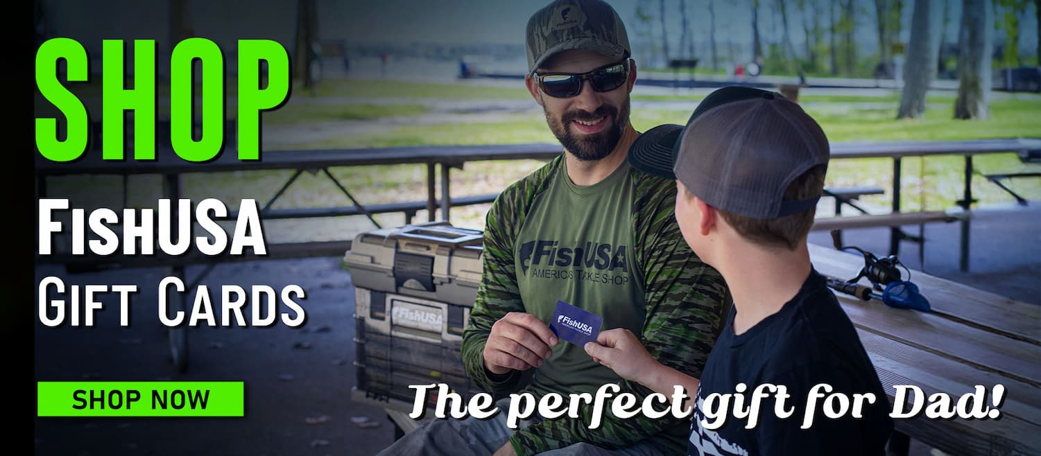 Shop FIshUSA Gift Cards The perfect gift for Dad! Shop Now