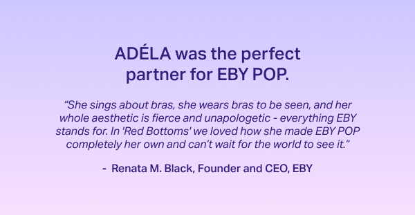 ADÉLA was the perfect partner for EBY POP