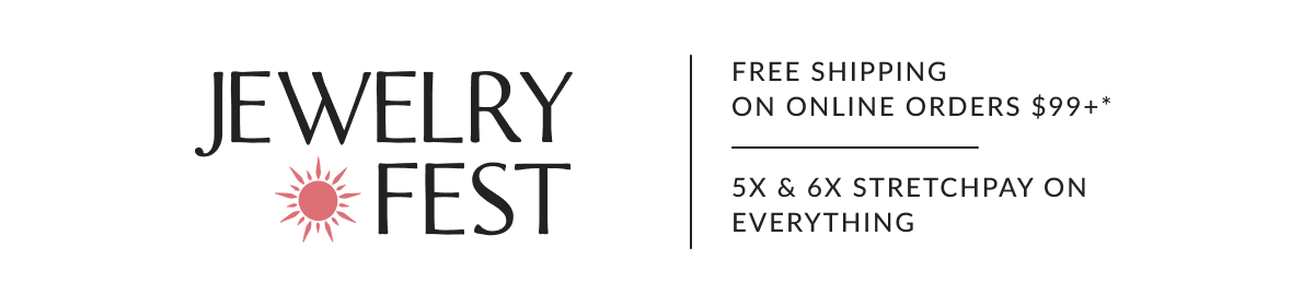 Free Shipping on Online Orders $99 or more.* 5x & 6x StretchPay on EVERYTHING