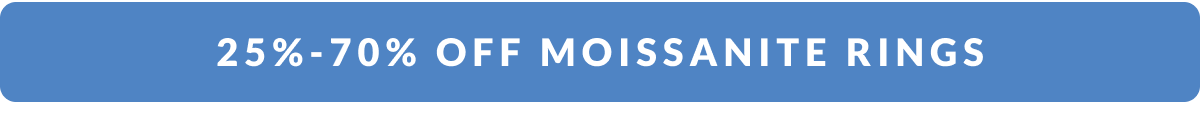 25% - 70% Off Moissanite Rings 