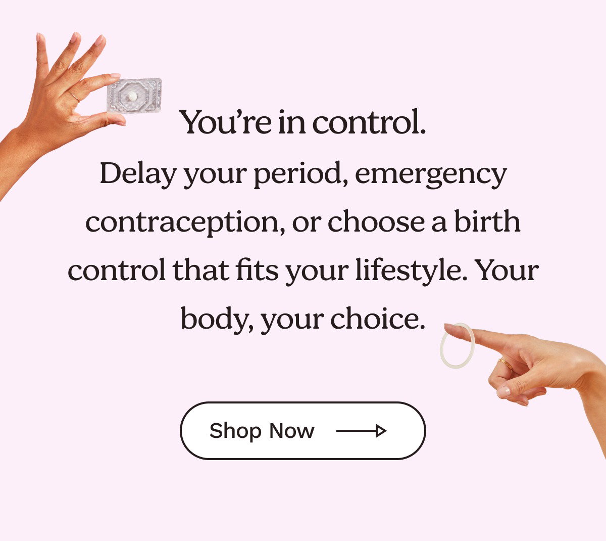 You're in control. 