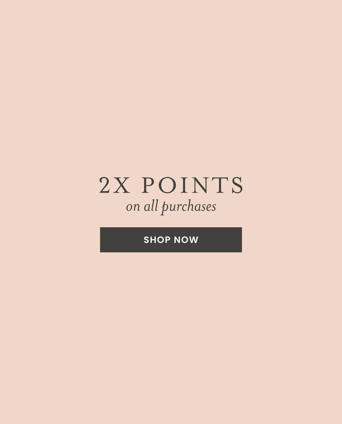 2x points on all purchases - this weekend!