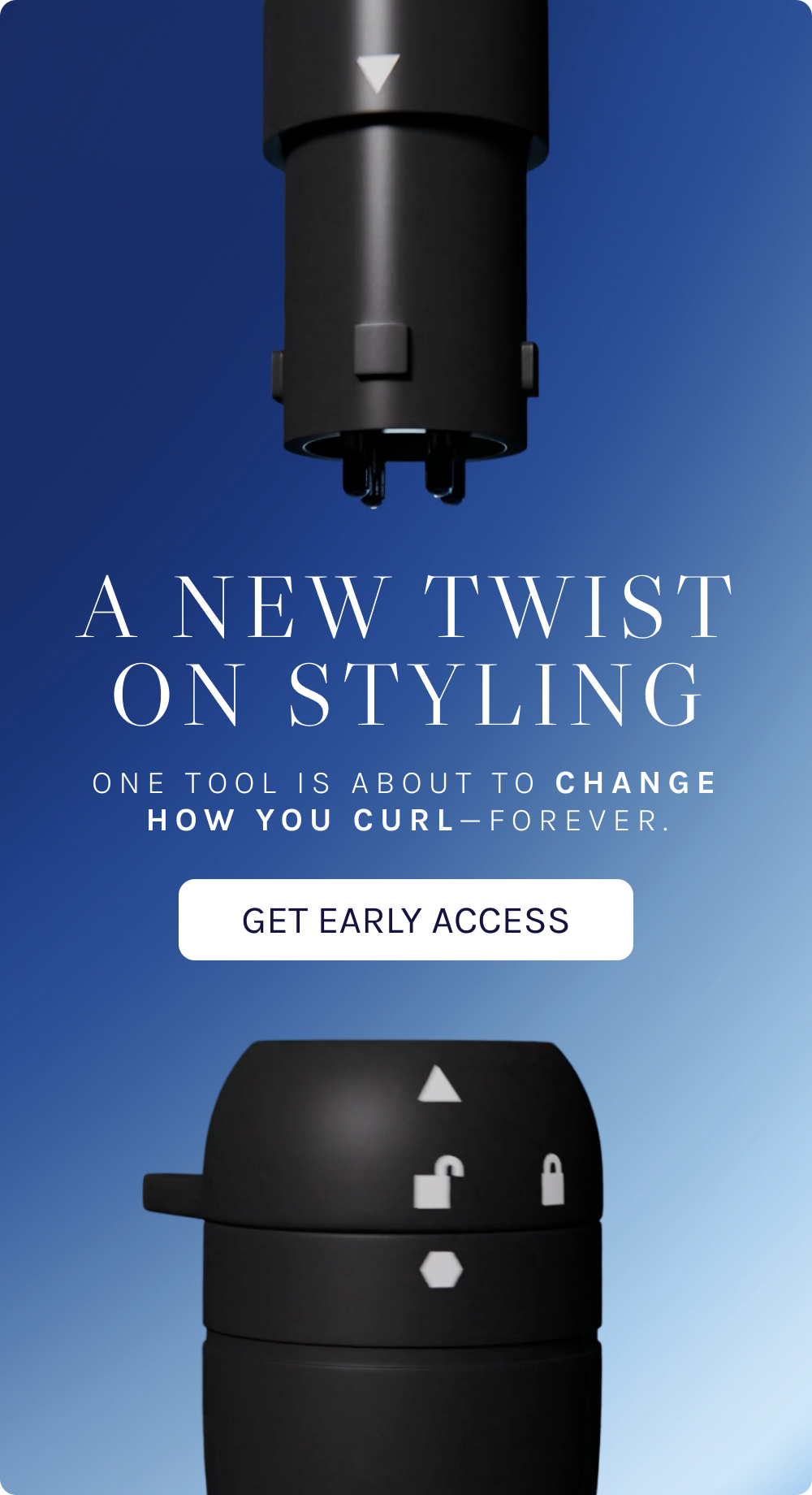 A new twist on styling. One tool is about to change how you curl forever. 