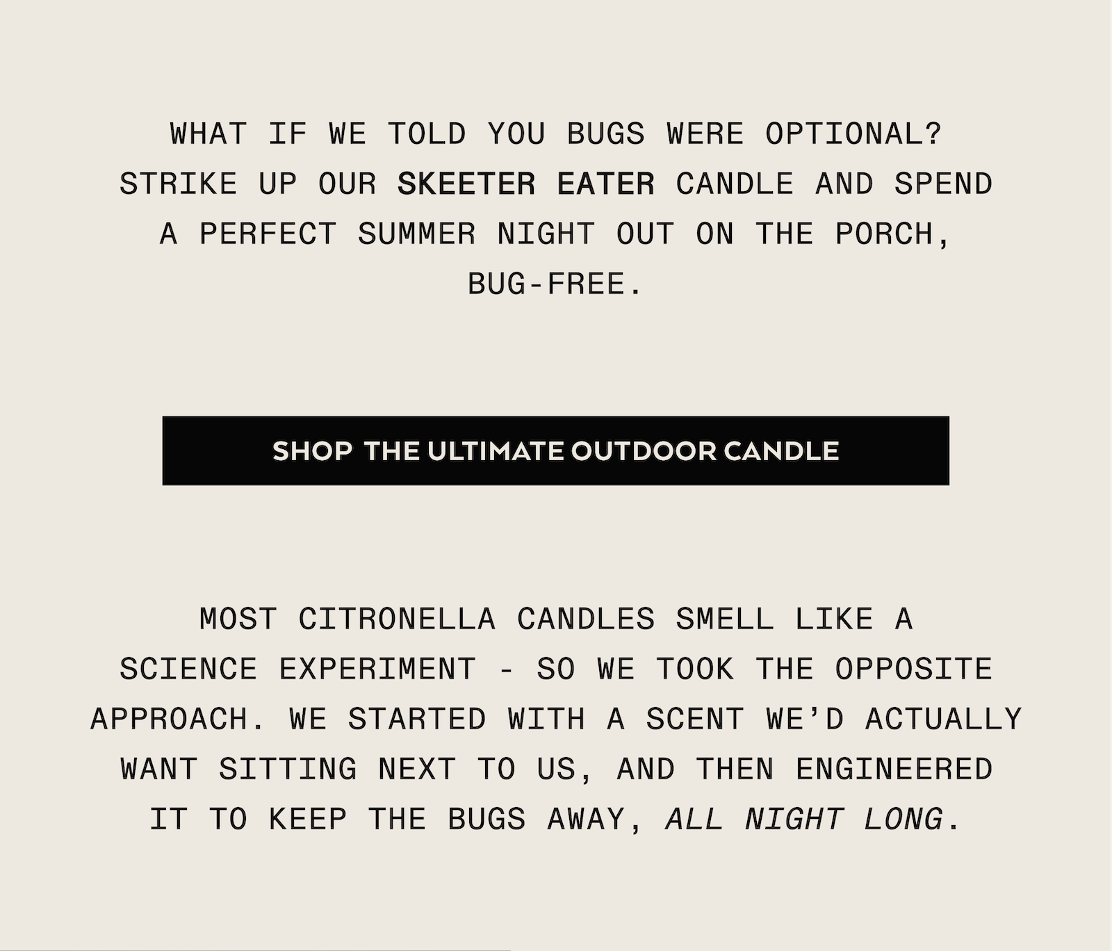 SHOP THE ULTIMATE OUTDOOR CANDLE>