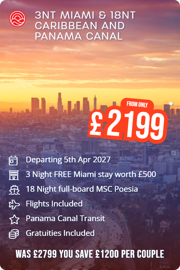 3nt Miami & 18nt Caribbean and Panama Canal – Smart Holiday promotional image. From £2,199 Includes: Departing 5th Apr 2027, 3 Night FREE Miami stay worth £500, 18 Night full-board MSC Poesia, Flights Included, Panama Canal Transit, Gratuities Included. WAS £2799 YOU SAVE £1200 PER COUPLE
