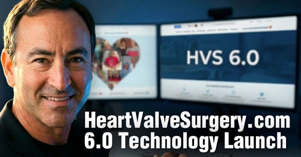 New HeartValveSurgery.com 6.0 Goes Live