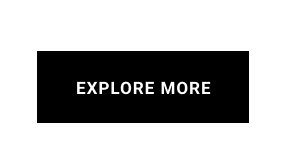 EXPLORE MORE